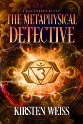 Icon image The Metaphysical Detective: A Midlife Magic Mystery