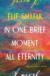 Icon image In One Brief Moment All Eternity: A Novel