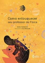 Icon image Como enlouquecer seu professor de física