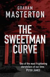 Icon image The Sweetman Curve: A conspiracy thriller, with a hit list