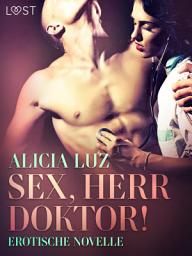 Icon image Sex, Herr Doktor! - Erotische Novelle