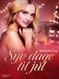 Icon image Syv dage til jul - Erotisk julenovelle: Bind 1