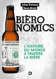 Icon image Bièronomics : L'histoire du monde à travers la bière
