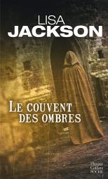 Icon image Le couvent des ombres