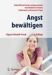 Icon image Angst bewältigen: Selbsthilfe bei Panik und Agoraphobie, Ausgabe 4