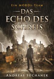 Icon image Ein MORDs-Team - Band 12: Das Echo des Schreis (All-Age Krimi): Ausgabe 2