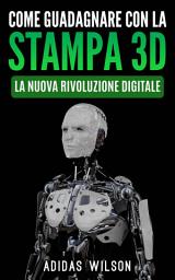 Icon image Come guadagnare con la stampa 3D: la nuova rivoluzione digitale