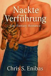Icon image Nackte Verführung: Gay-Fantasy-Romance