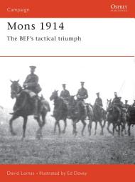Icon image Mons 1914: The BEF's Tactical Triumph
