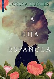 Icon image La hija española: (The Spanish Daughter)