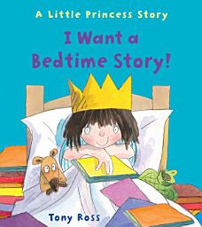 Icon image I Want a Bedtime Story!