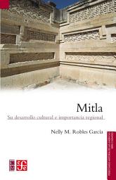 Icon image Mitla: Su desarrollo cultural e importancia regional