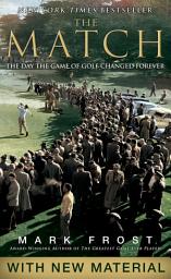 Icon image The Match: The Day the Game of Golf Changed Forever