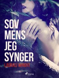Icon image Sov mens jeg synger: Bind 2