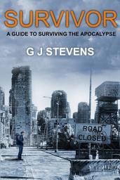 Icon image Survivor - A Guide to Surviving the Apocalypse