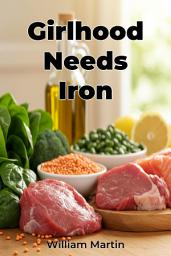 Icon image Girlhood Needs Iron