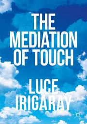 Icon image The Mediation of Touch