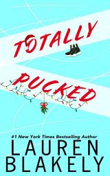 Icon image Totally Pucked: A My Hockey Romance short story
