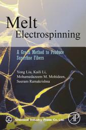 Icon image Melt Electrospinning: A Green Method to Produce Superfine Fibers