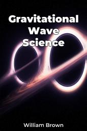 Icon image Gravitational Wave Science