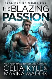 Icon image His Blazing Passion - Real Men Romance™ (Paranormal Dragon Shifter Romance)