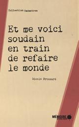 Icon image Et me voici soudain en train de refaire le monde