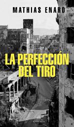 Icon image La perfección del tiro