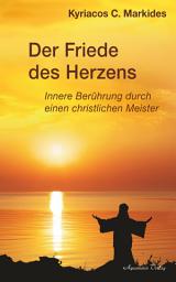 Icon image Der Friede des Herzens: Innere Berührung durch einen christlichen Meister