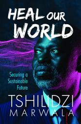 Icon image Heal our World: Securing a Sustainable Future