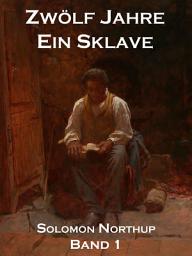 Icon image Zwölf Jahre Ein Sklave, Band 1