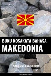 Icon image Buku Kosakata Bahasa Makedonia: Pendekatan Berbasis Topik