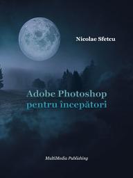 Icon image Adobe Photoshop pentru începători