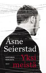 Icon image Yksi meistä. Kertomus Norjasta