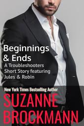 Icon image Beginnings and Ends (annotated reissue originally published 2012): A Troubleshooters Short Story