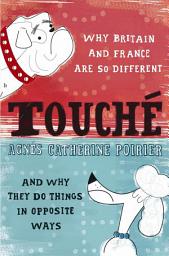 Icon image Touché: A French Woman's Take on the English