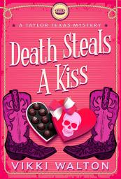 Icon image Death Steals A Kiss: A clean, cozy mystery with a pie-baking, horse-riding amateur woman sleuth.