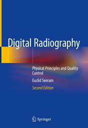 Icon image Digital Radiography: Physical Principles and Quality Control, Edition 2