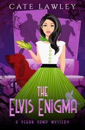 Icon image The Elvis Enigma: A humorous paranormal vampire cozy murder mystery