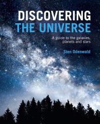 Icon image Discovering The Universe: A Guide to the Galaxies, Planets and Stars