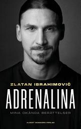 Icon image Adrenalina : mina okända berättelser