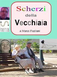 Icon image Scherzi della Vecchiaia
