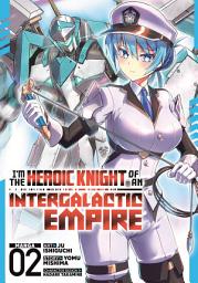 Icon image I'm the Heroic Knight of an Intergalactic Empire! (Manga)