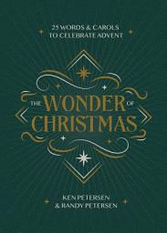 Icon image The Wonder of Christmas: 25 Words and Carols to Celebrate Advent