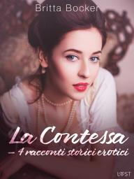 Icon image La Contessa – 4 racconti storici erotici