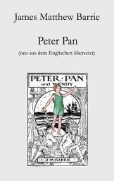 Icon image Peter Pan: Neu aus dem Englischen übersetzt