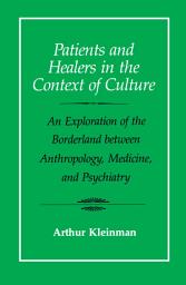 Icon image Patients and Healers in the Context of Culture: An Exploration of the Borderland between Anthropology, Medicine, and Psychiatry
