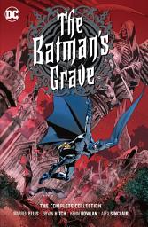 Icon image The Batman's Grave: The Complete Collection: Volume 1
