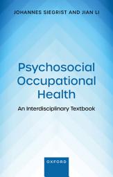 Icon image Psychosocial Occupational Health: An Interdisciplinary Textbook