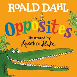 Icon image Roald Dahl Opposites