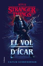 Icon image Stranger Things: El vol d'Ícar